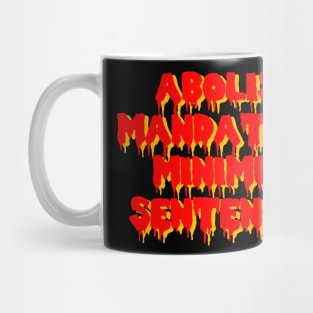 Abolish Mandatory Minimum Sentences - Prison Reform Mug